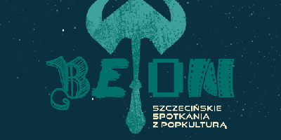 Szczecińskie spotkania z popkulturą BETON