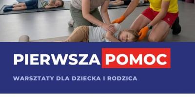 Pierwsza pomoc - warsztaty dla dziecka i rodzica