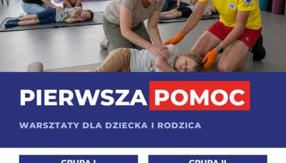 Pierwsza pomoc - warsztaty dla dziecka i rodzica