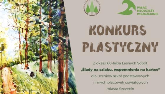 „Ślady na szlaku, wspomnienia na kartce” |Konkurs Plastyczny z okazji 60-lecia Leśnych Sobót